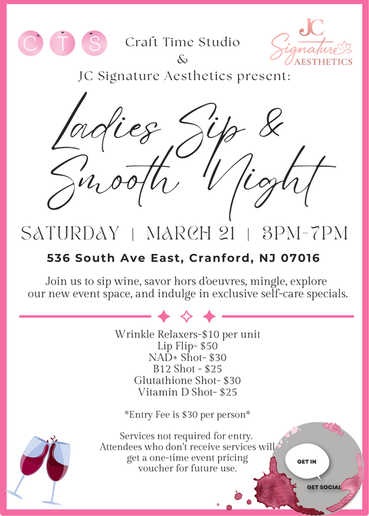 Ladies Sip & Smooth Botox Night-March 21st ** Please read description below**
