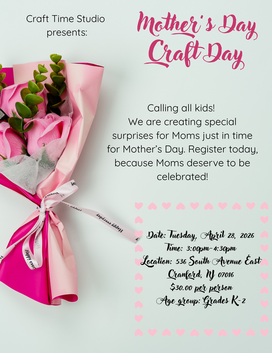Mother's Day Crafts at CTS (Grades K-2) April 28th